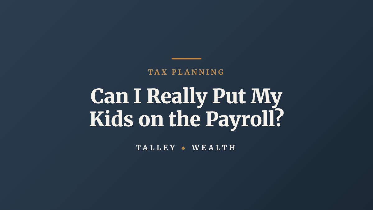 Can I Really Put My Kids on the Payroll?