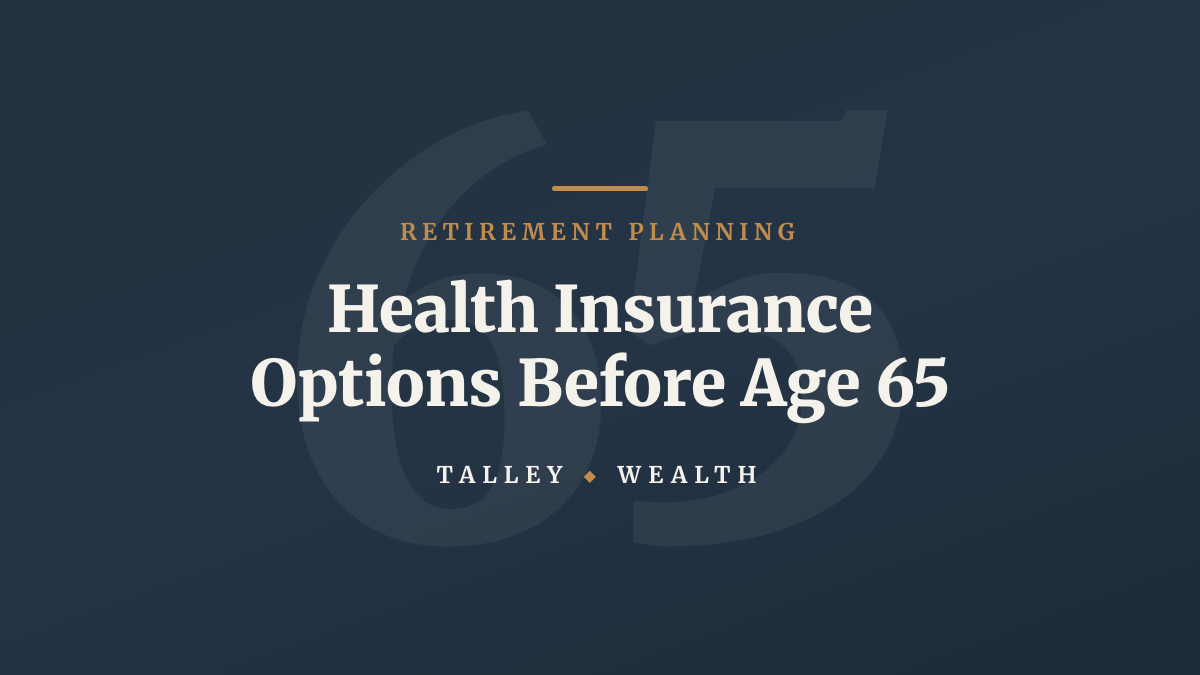 Health Insurance Options Before Age 65