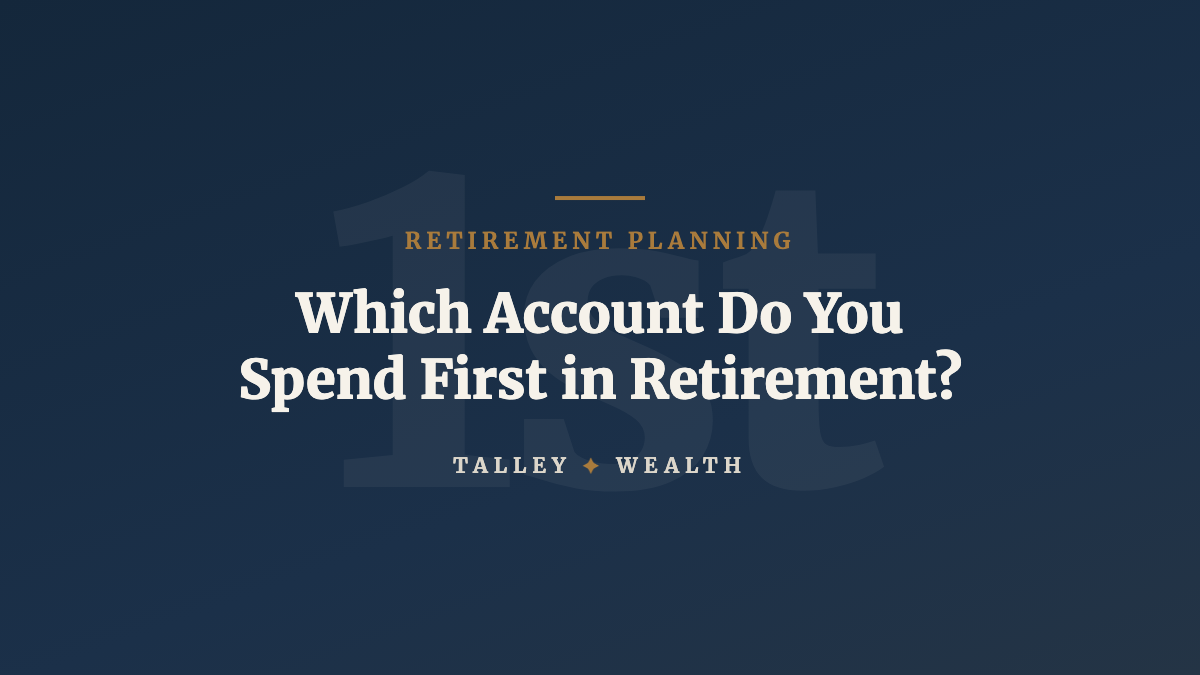 Which Account Do I Spend First in Retirement? Withdrawal Order in Plain English