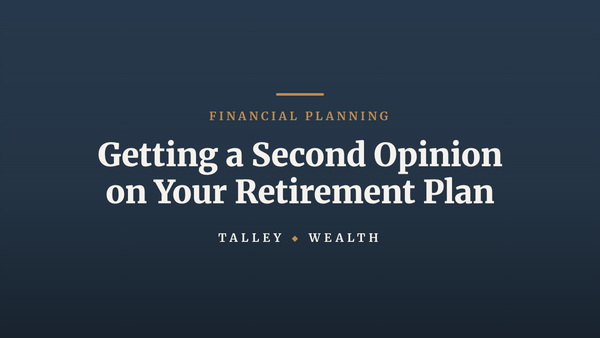 Should I Get a Second Opinion on My Retirement Plan?