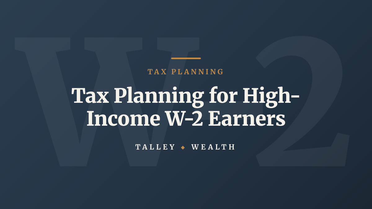 Tax Planning for High-Income W-2 Earners
