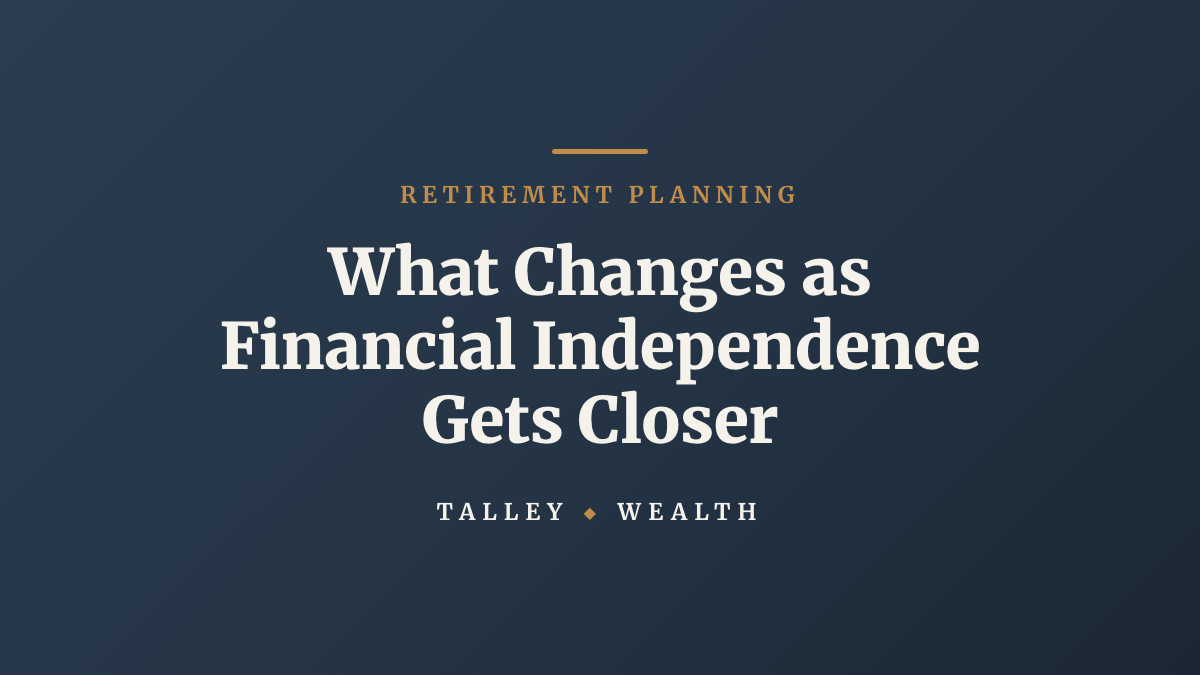 What Changes as Financial Independence Gets Closer