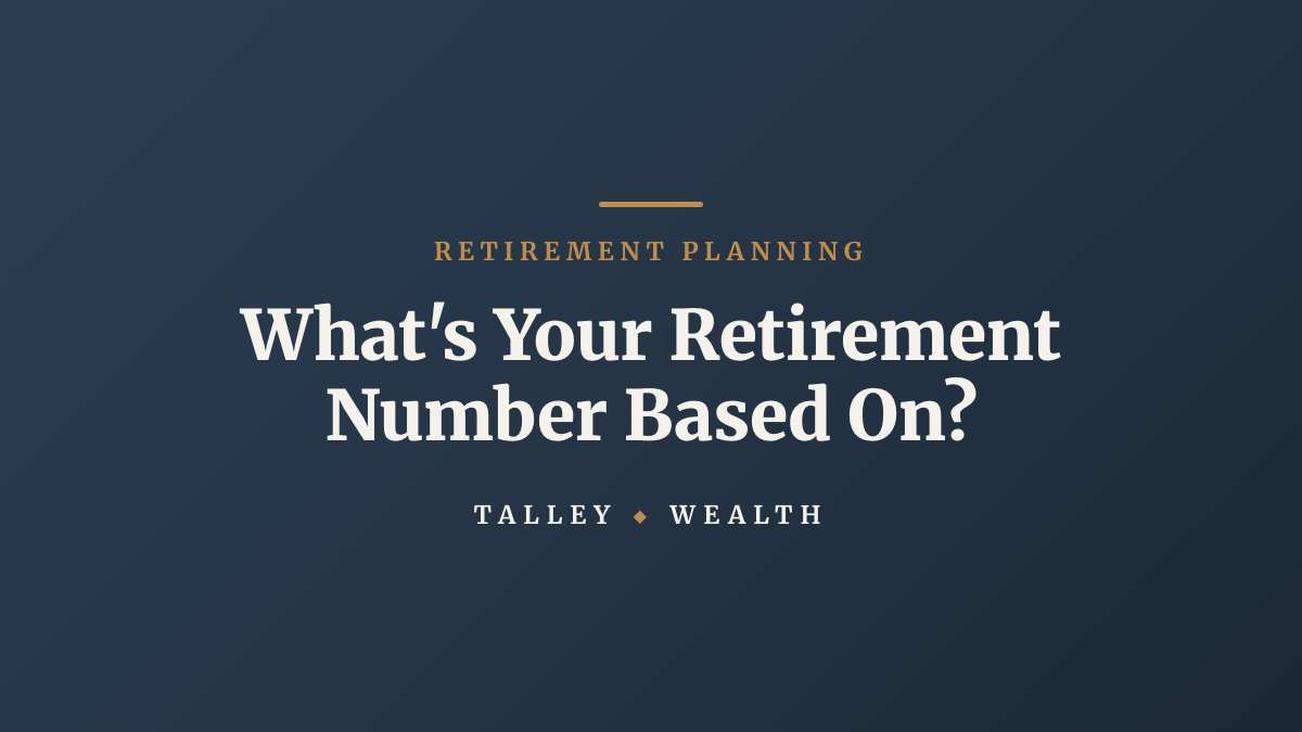 What's Your Retirement Number Based On?