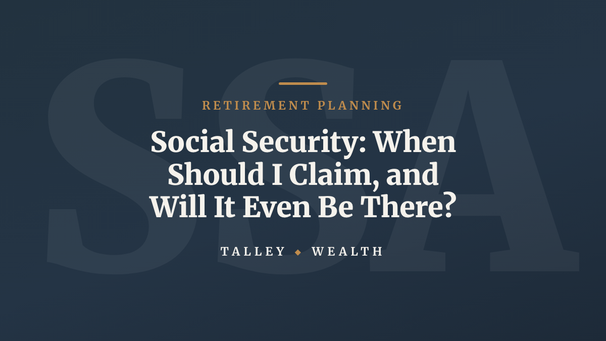 Social Security: When Should I Claim, and Will It Even Be There?