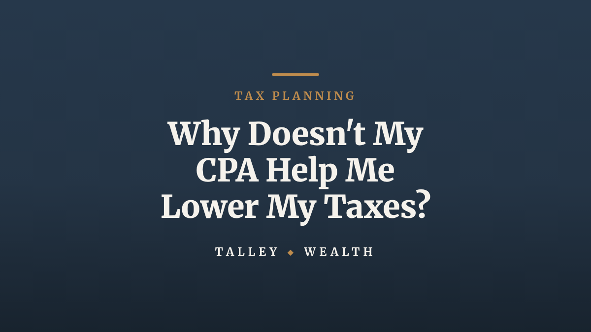 Why Doesn't My CPA Help Me Lower My Taxes?